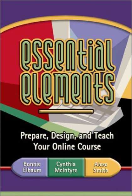 Design Books - Essential Elements: Prepare, Design, and Teach Your Online Course