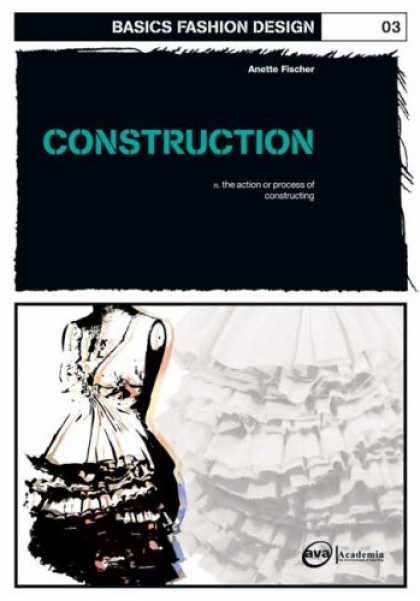 Design Books - Basics Fashion Design: Construction
