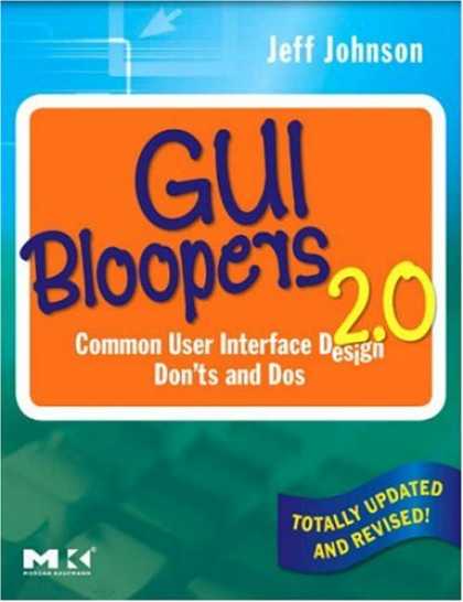 Design Books - GUI Bloopers 2.0: Common User Interface Design Don'ts and Dos (Interactive Techn