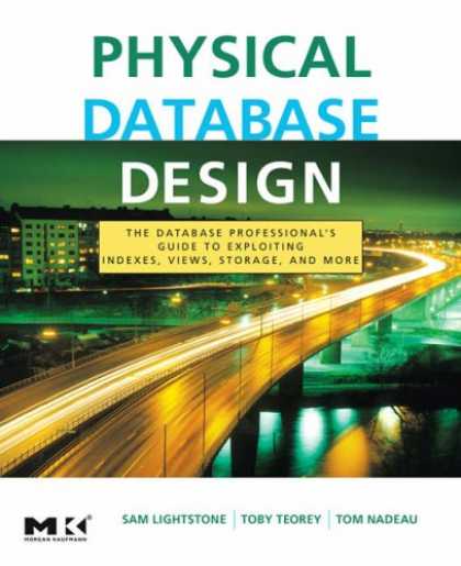 Design Books - Physical Database Design: the database professional's guide to exploiting indexe