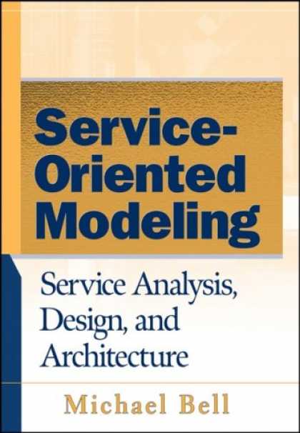 Design Books - Service-Oriented Modeling (SOA): Service Analysis, Design, and Architecture