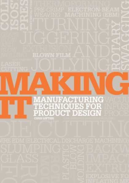 Design Books - Making It: Manufacturing Techniques for Product Design