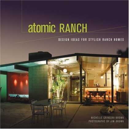 Design Books - Atomic Ranch: Design Ideas for Stylish Ranch Homes