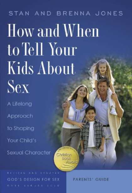 Design Books - How and When to Tell Your Kids About Sex: A Lifelong Approach to Shaping Your Ch