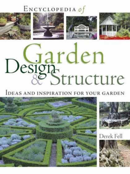Design Books - Encyclopedia of Garden Design and Structure: Ideas and Inspiration for Your Gard