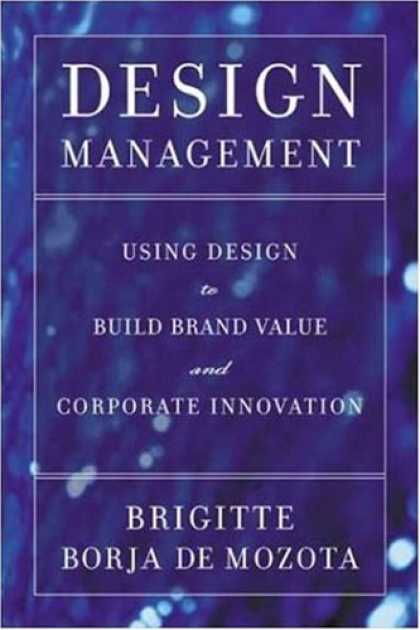 Design Books - Design Management: Using Design to Build Brand Value and Corporate Innovation
