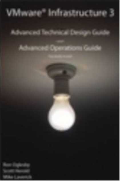 Design Books - VMware Infrastructure 3: Advanced Technical Design Guide and Advanced Operations