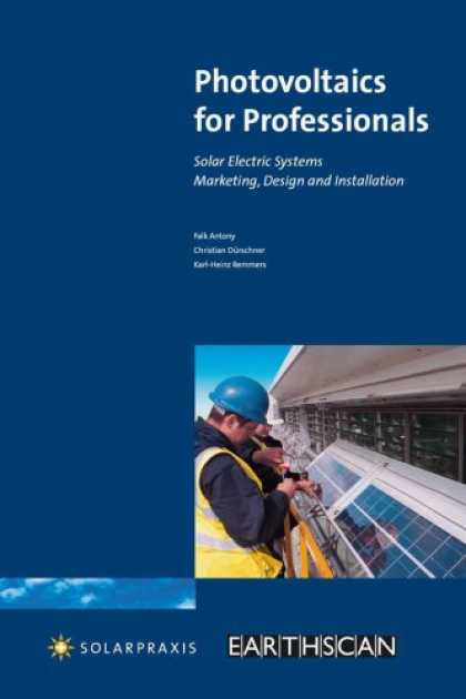 Design Books - Photovoltaics for Professionals: Solar Electric Systems Marketing, Design and In