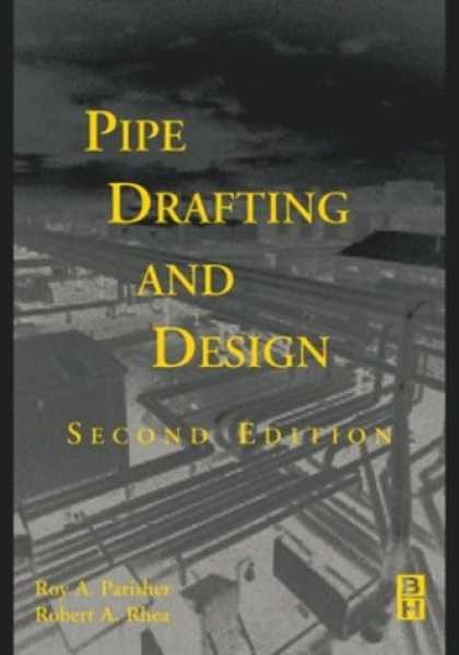 Design Books - Pipe Drafting and Design, Second Edition
