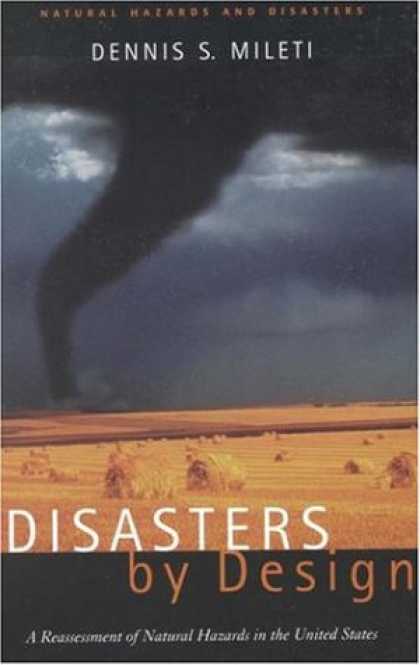 Design Books - Disasters by Design: A Reassessment of Natural Hazards in the United States (<i>