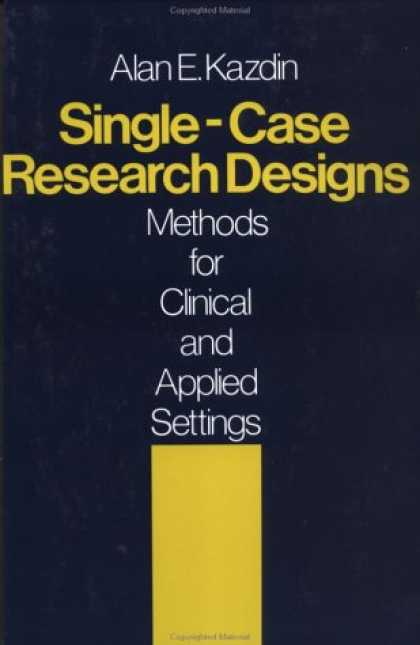 Design Books - Single-Case Research Designs: Methods for Clinical and Applied Settings
