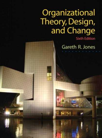 Design Books - Organizational Theory, Design, and Change (6th Edition)