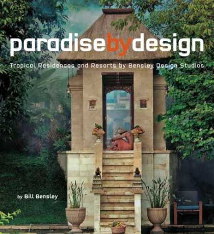 Design Books - Paradise by Design: Tropical Residences and Resorts by Bensley Design Studios