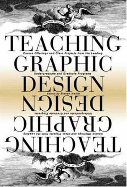 Design Books - Teaching Graphic Design: Course Offerings and Class Projects from the Leading Gr