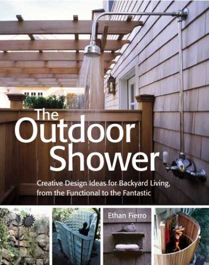 Design Books - The Outdoor Shower: Creative design ideas for backyard living, from the function