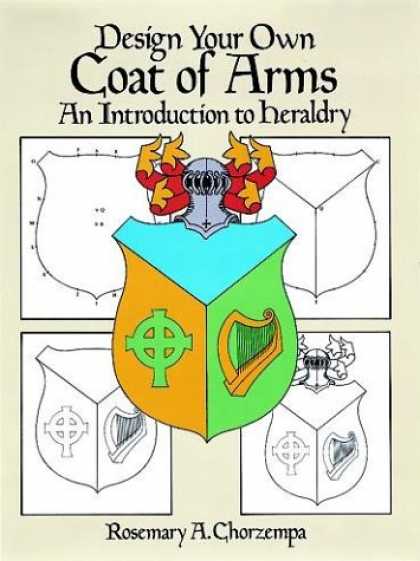 Design Books - Design Your Own Coat of Arms: An Introduction to Heraldry