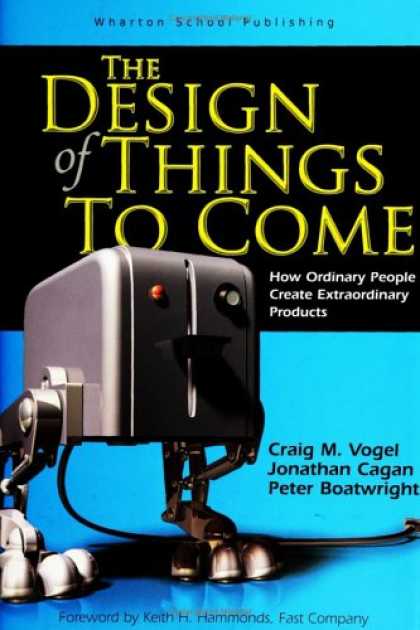 Design Books - The Design of Things to Come: How Ordinary People Create Extraordinary Products