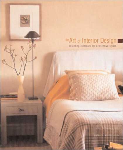 Design Books - The Art of Interior Design: Selecting Elements for Distinctive Styles
