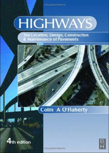 Design Books - Highways: The Location, Design, Construction and Maintenance of Road Pavements