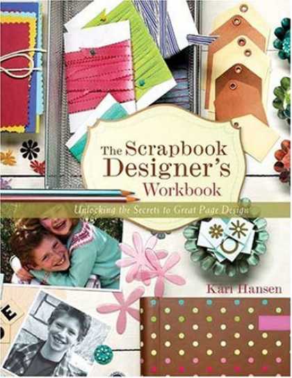 Design Books - The Scrapbook Designer's Workbook: Unlocking the Secrets to Great Page Design
