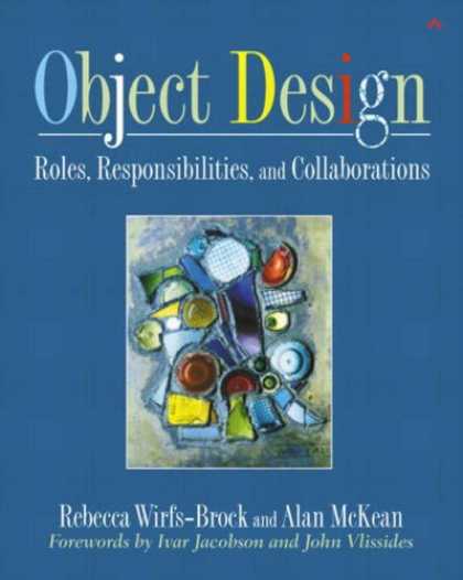 Design Books - Object Design: Roles, Responsibilities, and Collaborations (Addison-Wesley Objec