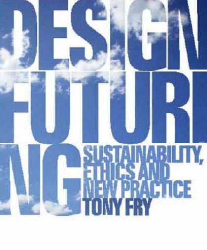 Design Books - Design Futuring: Sustainability, Ethics and New Practice