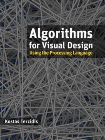 Design Books - Algorithms for Visual Design Using the Processing Language