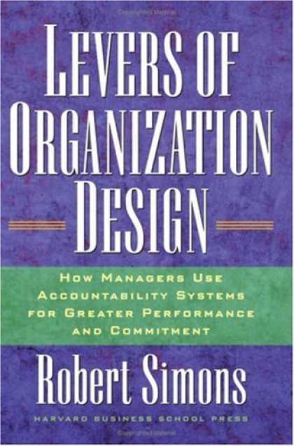Design Books - Levers Of Organization Design: How Managers Use Accountability Systems For Great