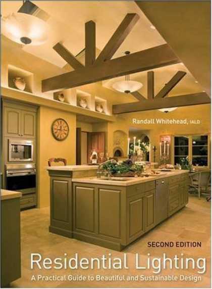 Design Books - Residential Lighting: A Practical Guide to Beautiful and Sustainable Design