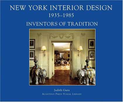 Design Books - New York Interior Design, 1935-1985, Vol. 1: Inventors of Tradition