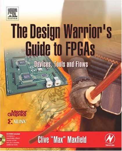 Design Books - The Design Warrior's Guide to FPGAs (Edn Series for Design Engineers)