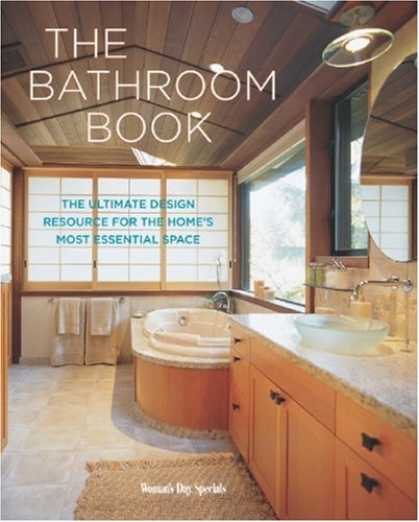 Design Books - The Bathroom Book: The Ultimate Design Resource for the Home's Most Essential Sp