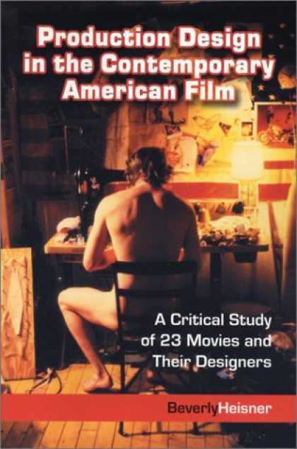 Design Books - Production Design in the Contemporary American Film: A Critical Study of 23 Movi
