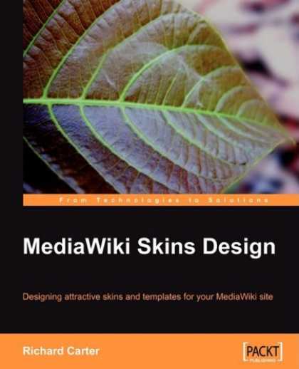 Design Books - MediaWiki Skins Design: Designing attractive skins and templates for your MediaW