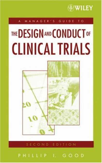 Design Books - A Manager's Guide to the Design and Conduct of Clinical Trials (Manager's Guide