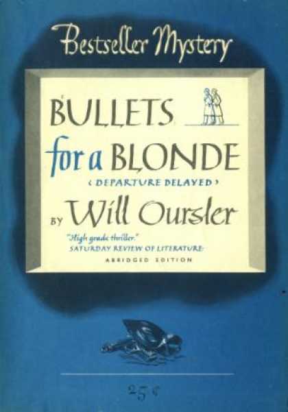 Digests - Bullets for a Blonde - Will Oursler