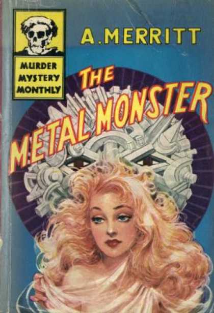 Digests - The Metal Monster - Abraham Merritt