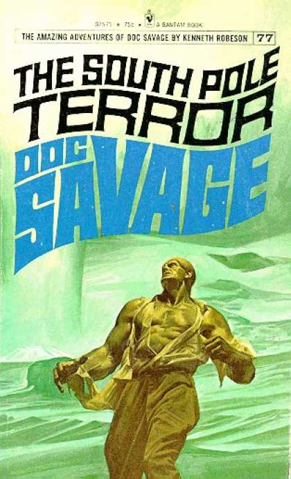 Doc Savage Books - Doc Savage #77: The South Pole Terror - Kenneth Robeson