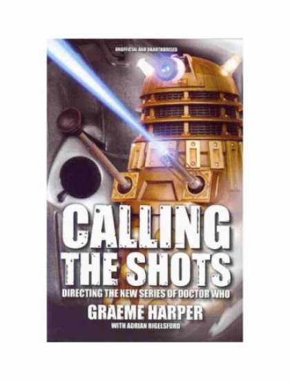 Doctor Who Books - Calling the Shots: Directing the New Series of Doctor Who
