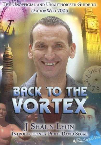 Doctor Who Books - Back to the Vortex: The Unoffical and Unauthorized Guide to Doctor Who 2005 (Dr