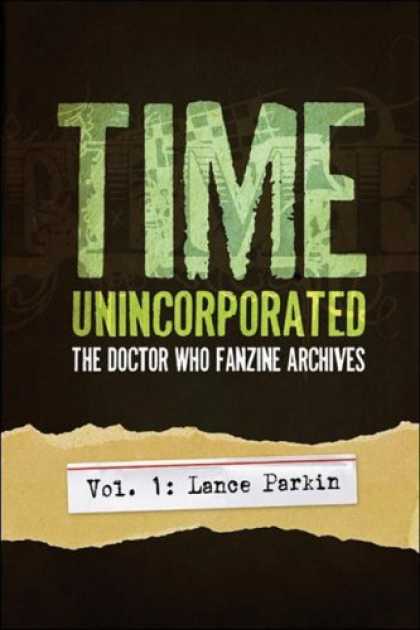 Doctor Who Books - Time, Unincorporated 1: The Doctor Who Fanzine Archives: (Vol. 1: Lance Parkin)