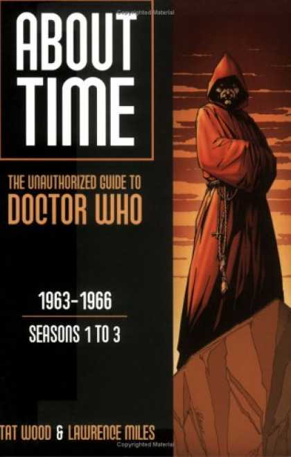 Doctor Who Books - About Time 1: The Unauthorized Guide to Doctor Who - Seasons 1 to 3 (About Time