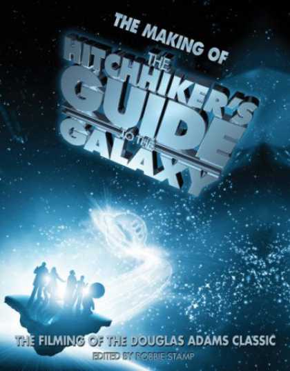 Douglas Adams Books - The Making of "The Hitchhiker's Guide to the Galaxy": The Filming of the Douglas