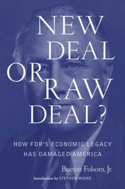 Economics Books - New Deal or Raw Deal?: How FDR's Economic Legacy Has Damaged America