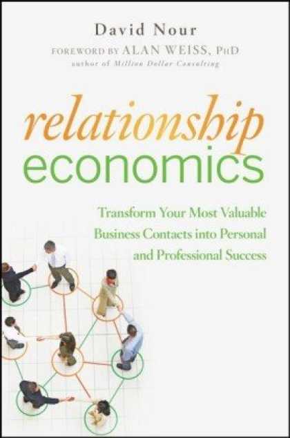 Economics Books - Relationship Economics: Transform Your Most Valuable Business Contacts Into Pers