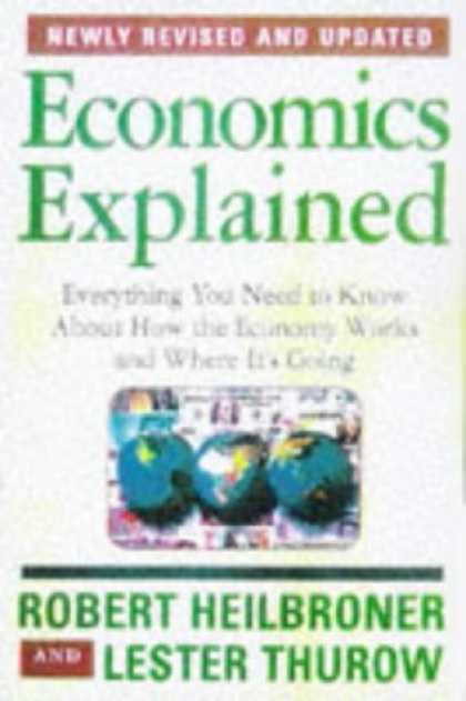 Economics Books - Economics Explained: Everything You Need to Know About How the Economy Works and