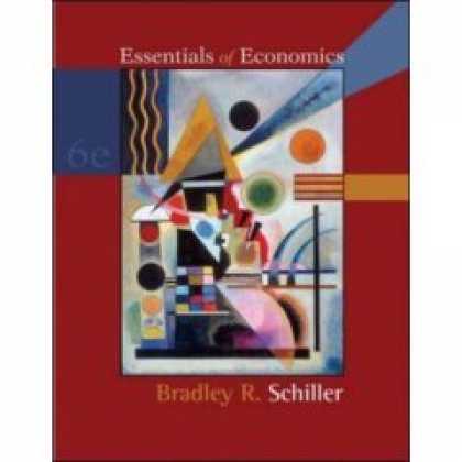 Economics Books - Schiller 'Essentials of Economics' - 6th (Sixth) Edition (2007)