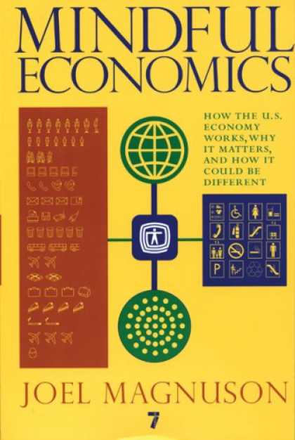 Economics Books - Mindful Economics: How the US Economy Works, Why it Matters, and How it Could be
