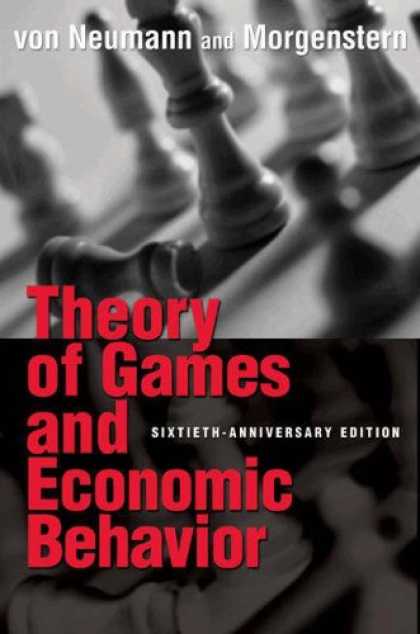Economics Books - Theory of Games and Economic Behavior (Commemorative Edition) (Princeton Classic