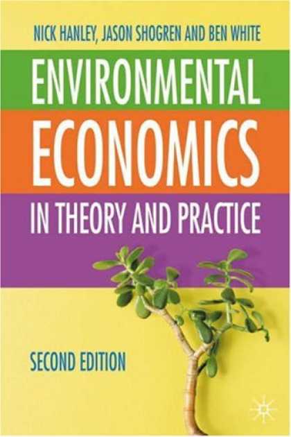 Economics Books - Environmental Economics: In Theory & Practice, Second Edition